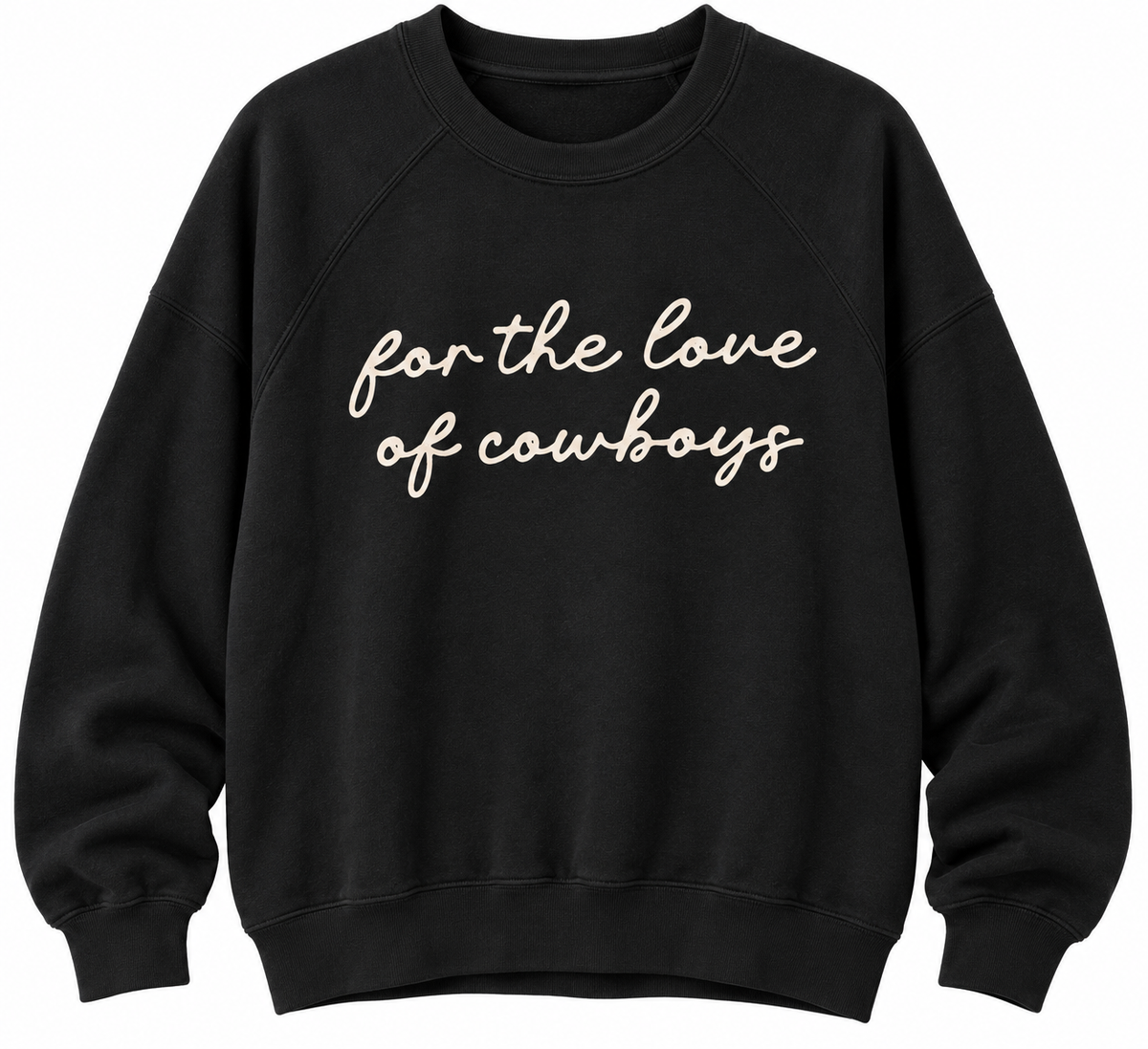 For The Love Of Cowboys Crewneck